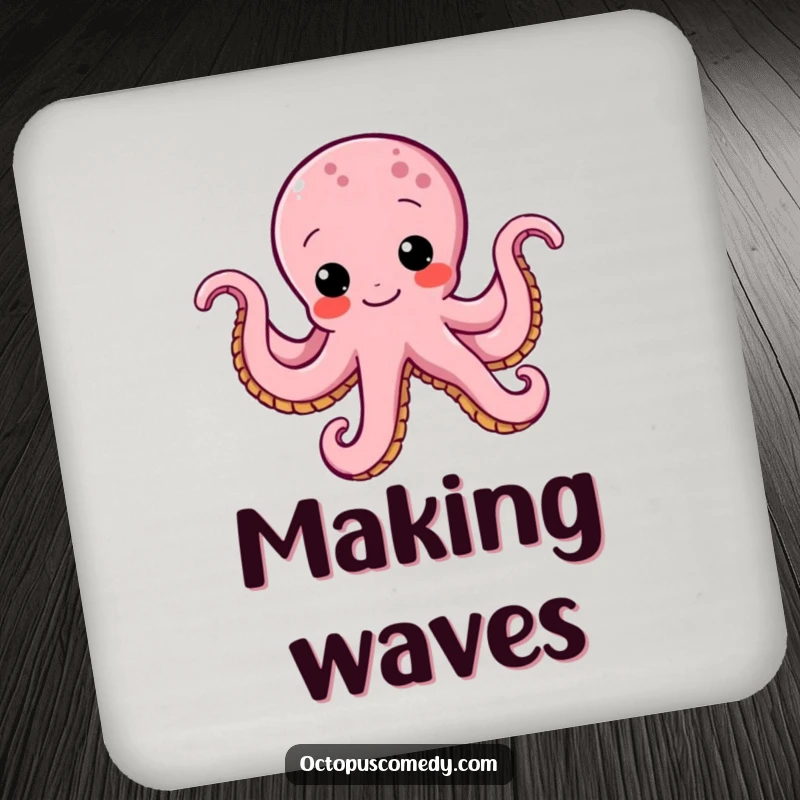 Funny octopus drink coaster featuring a determined octopus with a funny wiggle, adding humorous protection to surfaces.