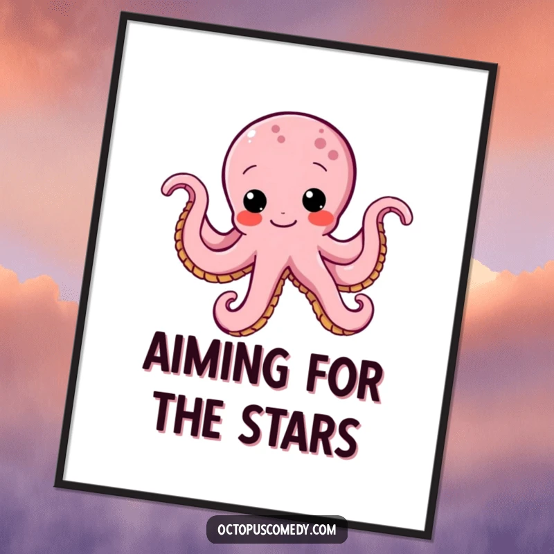 Funny octopus poster showing a determined octopus with a funny wiggle, swimming with purpose, inspiring and humorous wall art.