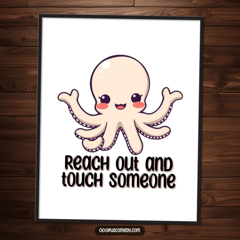 Funny kawaii octopus with arms reaching out in a friendly gesture, welcoming wall art poster, nice gift.