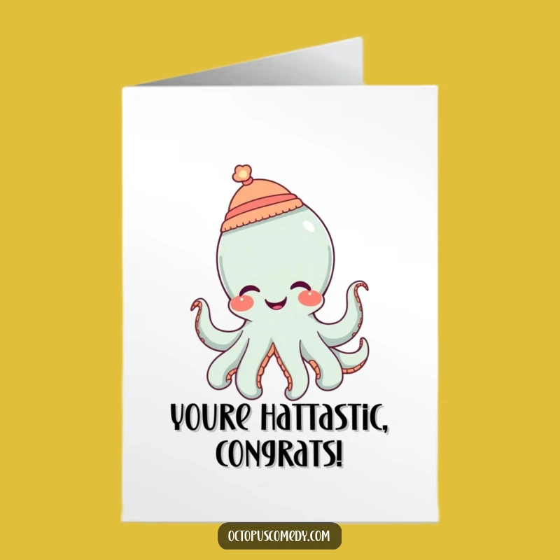 Free Printable Congrats Card: Giggling Octopus Tiny Hat, Funny Downloadable